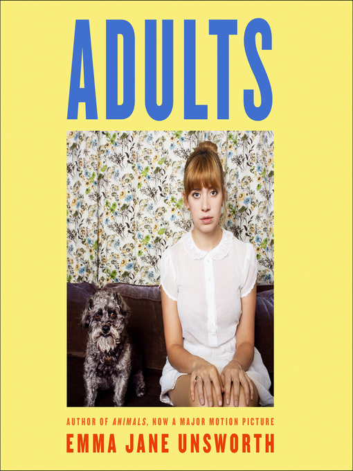 Title details for Adults by Emma Jane Unsworth - Available